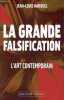 La grande falsification - l'art contemporain.. Harouel Jean-Louis