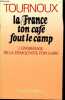 La France ton café fout le camp - l'engrenage de la démocratie populaire.. Tournoux Raymond
