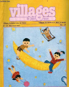 Villages de joie s.o.s. n°123 décembre 1987 - Opération noël - cartes de voeux 1987 - familles éclatées, enfants déchirés - les villages d'enfants ...