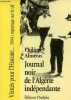 Journal noir de l'Algérie indépendante - Collection vérités pour l'histoire.. Alméras Philippe