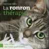 La ronron thérapie - Ces chats qui nous guérissent ... avec un cd 30 minutes de ronrons.. Aïache Véronique