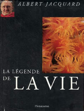 La légende de la vie.. Jacquard Albert