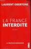 La France interdite - La vérité sur l'immigration - Collection Document.. Obertone Laurent