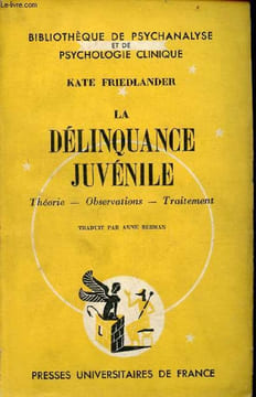 La délinquance juvénile - Etude psychanalytique - Théorie - observations - traitement - Collection bibliothèque de psychanalyse et de psychologie ...