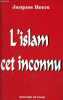 L'islam cet inconnu.. Heers Jacques