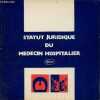 Brochure : Statut juridique du médecin hospitalier.. Collectif
