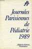 Journées Parisiennes de Pédiatrie 1989 (7 et 8 octobre) - Myocardiopathies de l'enfant - maladies auto-immunes de l'enfant - hormone de croissance - ...