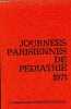 Journées Parisiennes de Pédiatrie 1971 (16 et 17 octobre) - Pédiatrie générale - Les gliomes des voies optiques au cours de la neurofibromatose de ...