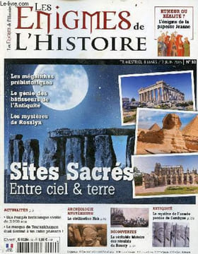 Les énigmes de l'histoire n°30 7 juin 2016 - Les actualités de l'histoire - dossier sites sacrés médiation entre la terre et le ciel - la papesse ...
