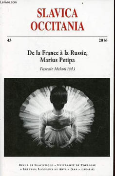 Slavica Occitania n°43 2016 - De la France à la Russie, Marius Petipa - contexte, trajectoire, héritage - Avant propos Laurent Croizier - ouverture ...