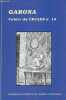 Garona Cahier du CECAES n°15 décembre 1999 - les pièces latines et françaises de Garros par André Berry - Lo Cascarot par Jacques Boussens - un legs ...