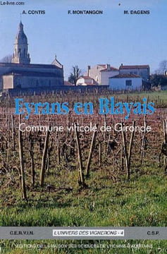 Eyrans en Blayais - Commune viticole de Gironde - Collection l'univers des vignerons n°4.. A.Contis & F.Montangon & M.Dagens