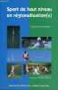 Sport de haut niveau en régionalisation(s) - L'Aquitaine exemplaire ? - Publications de la MSHA n°243.. Le Dû Francis & Reneaud Martine