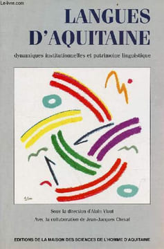 Langues d'Aquitaine dynamiques institutionnelles et patrimoine linguistique.. Viaut Alain