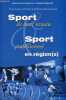 Sport de haut niveau et sport professionnel en région(s) - Quelles articulations avec l'Etat et l'Europe ? - Actes du colloque des 18-19-20 mars 1999 ...
