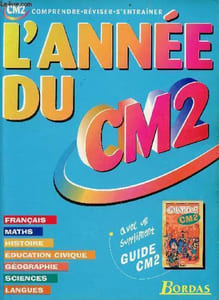 L'année du CM2 cycle des approfondissements - Français, maths, histoire, éducation civique, géographie, sciences, langues.