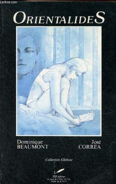 Orientalides - Collection Ellebore - dédicace de Dominique Beaumont.. Beaumont Dominique & Correa José