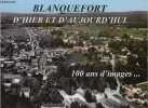 Blanquefort d'hier et d'aujourd'hui 100 ans d'images.... Collectif