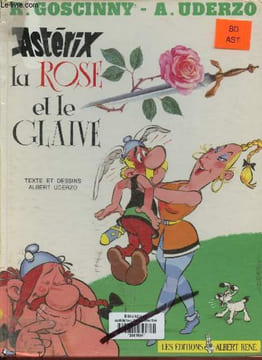 Astérix la rose et le glaive.. R.Goscinny & A.Uderzo