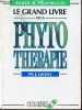Le grand livre de la phytothérapie - Collection santé & pharmacie.. Professeur Lhoste Jean