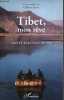 Tibet, mon rêve - treize parcours de vie.. Leroy Gilbert