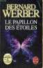 Le papillon des étoiles - roman.. Werber Bernard