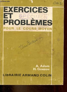 Exercices et problèmes pour le cours moyen - Revision des techniques opératoires - pratique des mécanismes fondamentaux - exercices gradués et problèmes classés pour l'entrée en 6e - 2e édition.