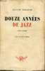 Douze années de jazz 1927-1938 - souvenirs.. Panassié Hugues