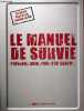 La manuel de survie prévenir, agir, pour s'en sortir ... - 3e édition.. Towell Colin