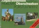 Allgäu bodensee oberschwaben - Heiteres ABC dreier Landschaften.. Dr.Schneider Gerd