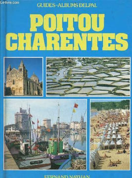 Poitou Charentes - Collection guides albums Delpal.. Petit Catherine