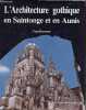 L'Architecture gothique en Saintonge et en Aunis.. Blomme Yves