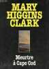 Meurtre à Cape Cod.. Higgins Clark Mary