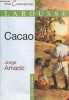 Cacao - texte intégral - roman - Collection petits contemporains n°139.. Amado Jorge