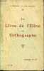 Le livre de l'élève en orthographe - dédicace des auteurs H. & M. Douillet.. L.Dessaint & H. et M.Douillet
