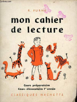 Mon cahier de lecture - Cours préparatoire cours élémentaire 1re année.. R.Furne