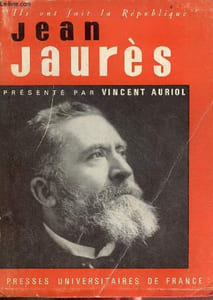 Jean Jaurès - Collection ils ont fait la république.