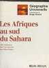 Les Afriques au Sud du Sahara - Collection Géographie universelle.. Dubresson Alain & Marchal Jean-Yves & Raison J.-P.