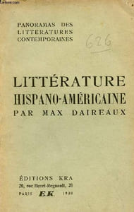 Panorama de la littérature hispano-américaine - Collection les documentaires.