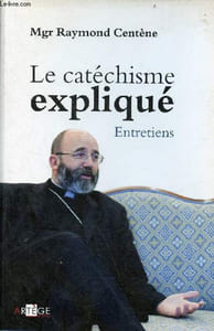Le catéchisme expliqué - entretiens.