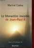 Le Monastère invisible de Jean-Paul II.. Codou Martial