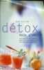 Détox mode d'emploi - une hygiène de vie qui permet d'éliminer en un mois les toxines accumulées pendant des années !. Scrivner Jane