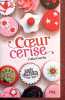 Les fiches au chocolat - Tome 1 : coeur cerise - Collection pocket jeunesse n°2597.. Cassidy Cathy