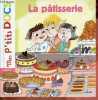 La pâtisserie - Collection mes p'tits docs 3-6 ans.. Ledu Stéphanie