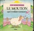 Le mouton qui voulait s'amuser - Collection les ministoires.. A.J.Wood