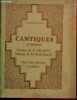 Cantiques à l'unisson destinés aux paroisses - Nouvelle édition revue et augmentée.. E.Merméty & W.Montillet