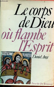 Le corps de dieu où flambe l'esprit.