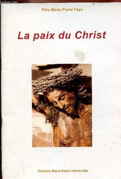 La paix du Christ.. Père Faye Marie Pierre