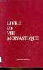 Livre de vie monastique - Nouvelle édition.. Collectif