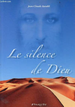 Le silence de Dieu.. Antakli Jean-Claude